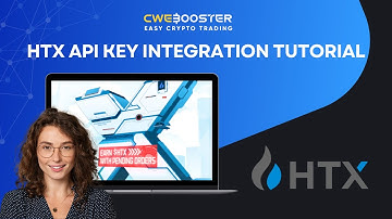 Integrate HTX API Key & Secret Key in CWE Booster Exchange guide