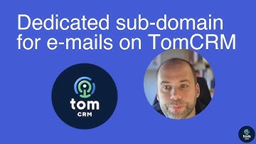 TomCRM email sub domain set up