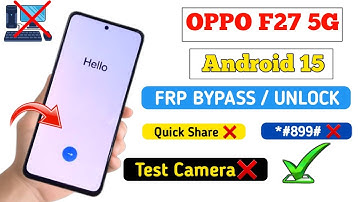 All Oppo Android 15 FRP Bypass 2026 Without PC | *#899# Quick Share Not Work | Remove Google Account