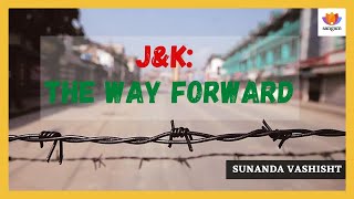 J\&K: The way forward | Sunanda Vashisht | #SangamTalks