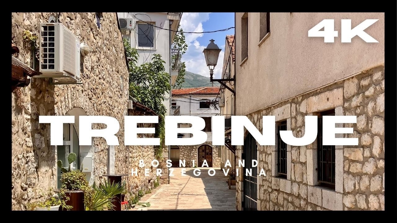 TREBINJE BOSNIA AND HERZEGOVINA WALK 4K