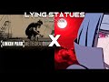 Lying statues  lying from you x broken statues  linkin park x divide music