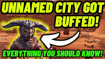 Unnamed City got BUFFED! Everything you need to know! Conan Exiles