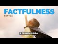 Factfulness (Parte 2) - Un Resumen de Libros para Emprendedores