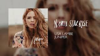 Lisa Lambe - North Star Rise Official Audio