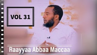 Raayyaa Abbaa Maccaa Vol 31