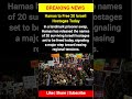 Hamas to Release 20 Israeli Hostages in Historic Swap | Daily GK | #shorts #shortvideo