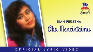 Dian Piesesha - Aku Mencintaimu