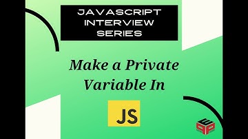 Creating a Private Variable with Closure