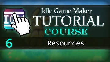 Resources | Idle Game Maker COURSE #6