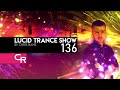 Chris Rane&#39;s Lucid Trance Show 136