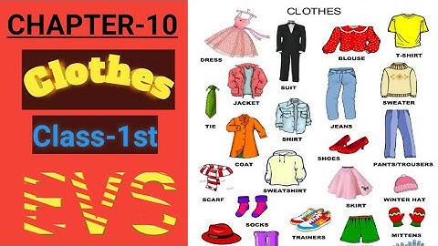 Class- 1st, Chapter-10, Clothes,     Sub- EVS