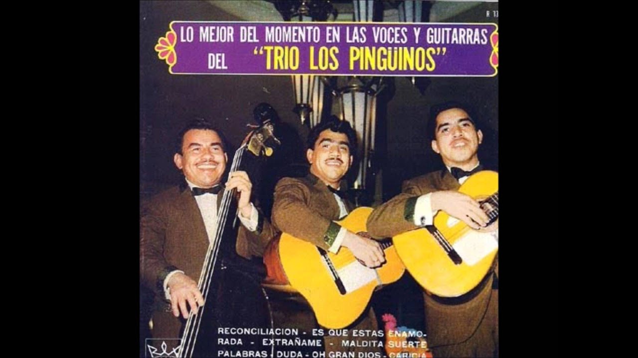 Trio Los Pinguinos - Juro Que Nunca Volvere
