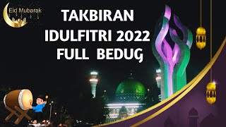 TAKBIRAN IDUL FITRI 2022 SUARA MERDU FULL BEDUG NONSTOP