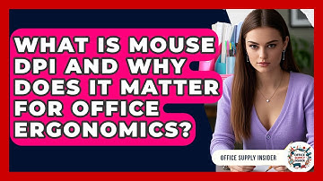 What Is Mouse DPI And Why Does It Matter For Office Ergonomics? - Office Supply Insider