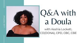 Interview with Birth and Postpartum Doula Keshia Lockett, CD, CPD