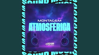 Montagem Atmosférica - (SUPER SLOWED)