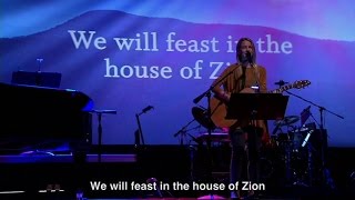 Miniatura de vídeo de "We Will Feast in the House of Zion"