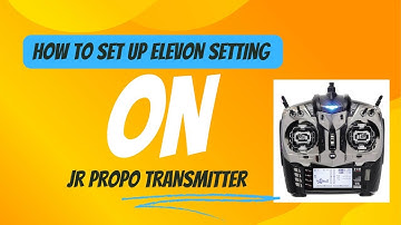 How to Setup ELEVONS Settings on JR PROPO TRANSMITTER 👍