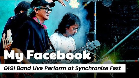 MY FACEBOOK - GIGI BAND | NOSTALGIA ANAK 90AN DI SYNCHRONIZE FEST 2024 🔥