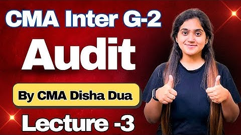 CMA Inter Audit Basic Concepts of Auditing || Lecture 3 by CMA Disha Dua