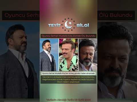 Oyuncu Serhat Mustafa Kılıç Evinde Ölü Bulundu