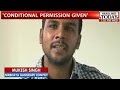 Conditional Permission Given: Home Minister