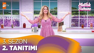 Mutfak Bahane Yeni Sezonuyla 28 Ağustos Pazartesi 14.00De Atvde