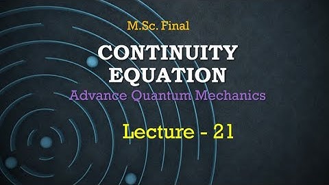 Relativistic Formulation# Lecture 21 #AQM # M.Sc. Final