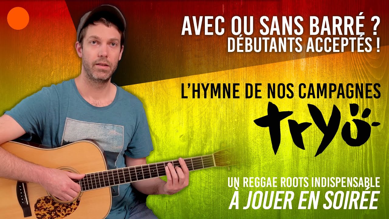 🟠 Tuto Guitare Tryo | L'Hymne de nos Campagnes: AVEC ou SANS BARRÉ