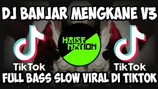 DJ BANJAR MENGKANE V3 TERBARU 2021 FULL BASS SLOW- YANG LAGI VIRAL DI TIKTOK!!!