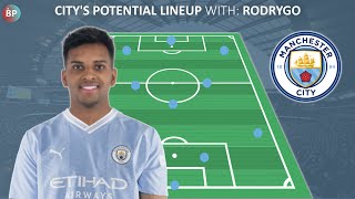 RODRYGO MAN CITY: Manchester City's Potential Lineup with Transfer Target Rodrygo to Man City