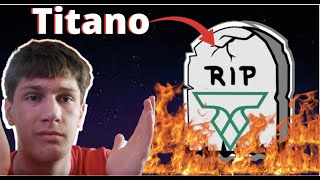 Is Titano Dead