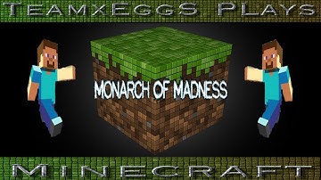 Minecraft | Monarch of Madness | Part 1 | w/ Sweet & Gangsta