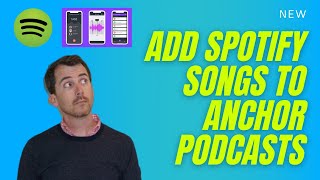 Add Spotify songs to your podcast in Anchor