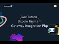 (Dev Tutorial) Bitcoin Payment Gateway Integration Php ...