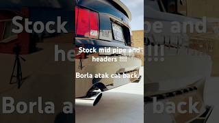 04 Mach 1 stock exhaust with borla Atak cat back