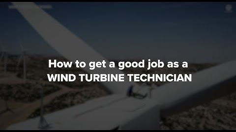 How to Get a Job in 30 Seconds - Wind Turbine Technician