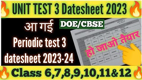 🥳unit test 3 datesheet 2023-24 class 6to12 / syllabus+duration / periodic test 3 datesheet 2023 #doe