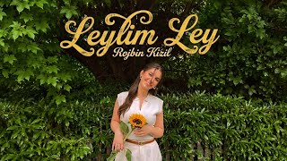 Rojbin Kizil - Leylim Ley ©