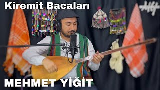 Kiremit Bacaları - Mehmet Yiğit ( Canlı Performans ) Resimi