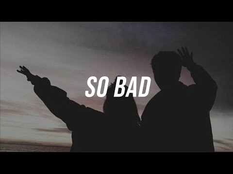 Lil Mosey - So Bad (Lyrics)