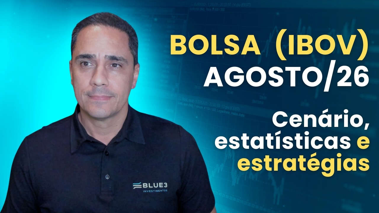 bolsa-para-agosto26-cenario-dados-relevantes-e-estrategias-analise-especial