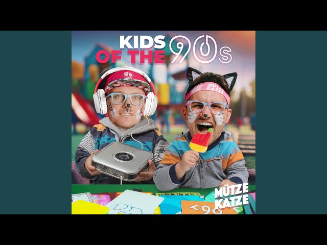 Muetze Katze - Kids of the 90s