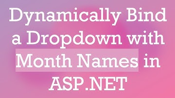 Dynamically Bind a Dropdown with Month Names in ASP.NET