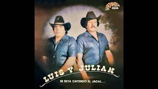 Se Está Cayendo El Jacal - Luis y Julián