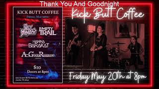 The Dizzy Bangers, Empty Trail, Hanna Barakat, A Good Rodgering   5-20-2022
