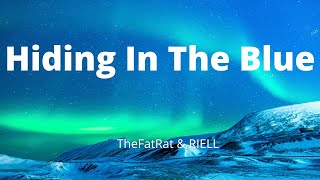 TheFatRat & RIELL - Hiding In The Blue (Lyrics)