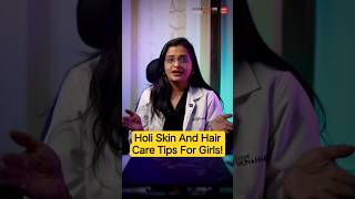 Holi Skin And Hair Care Tips For Girls! | Clear Skin & HairMD Clinic, Pune