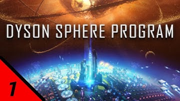 [No Commentary] Dyson Sphere Program - Ep 1 / Playthrough 1 (Cluster 24182145-47-A20)